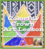 Colorful Crown Art Lesson
