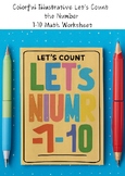 Colorful Illustrative Let's Count the Number 1-10 Math Worksheet
