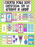 Colorful Polka Dot Theme Classroom Decor for Beginning of Year
