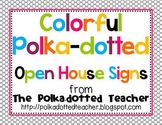 Colorful Polka-dotted Open House Signs