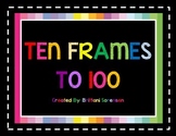Colorful Ten Frames to 100