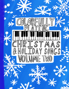 Preview of Colorfully Playing Christmas and Holiday Songs Volume Two