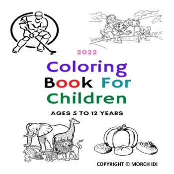 Preview of Colorig Book For Children Ages 5 To 12 Years 2022