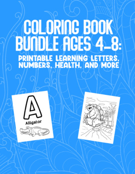 Preview of Coloring Book Bundle Ages 4-8: Printable Learning Letters, Numbers, Health, More