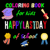 Coloring Book, Happy last day of school