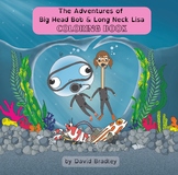Coloring Book - The Adventures of Big Head Bob "A Deep Div