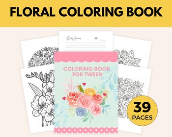 Preview of Coloring Book for Tween,Teen Cool Relaxing Floral Journal Coloring Book 39 pages