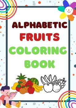 Coloring Book for kids - Alphabet Fruits Coloring pages - ABC learning book