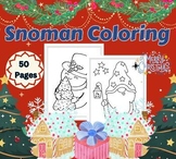 Coloring Snowman Book for Holiday Christmas Gift - 50 Page