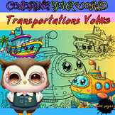Coloring Your World Transportation Vol#3 For Kids Ages 2-6