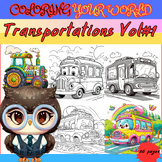 Coloring Your World with Transportation Vol#1 Perfect for 