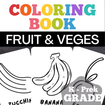 Preview of Coloring book : Fruits and Vegetables Illustrations, For K - Prek and 1st Grade