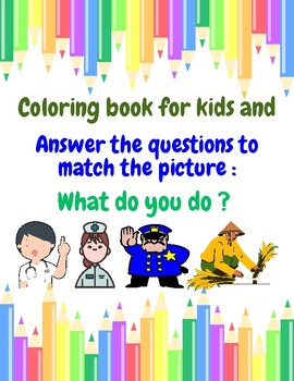 Preview of Coloring book for kids and Answer the questions to match the picture