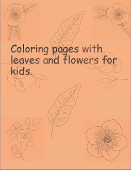 Preview of Coloring pages with leaves and flowers for kids.