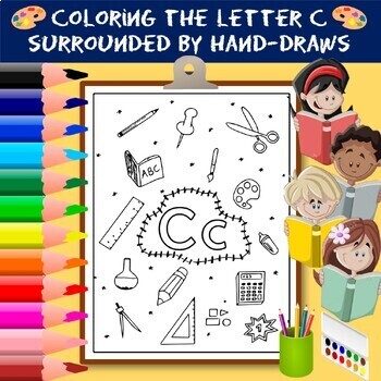 Coloring the Letter Cc Surrounded by Hand-Draws, Alphabet C Activity ...