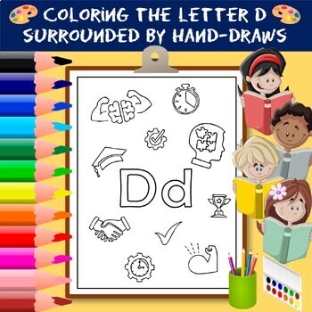 Coloring the Letter Dd Surrounded by Hand-Draws, Alphabet D Activity ...