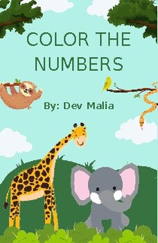 Preview of Coloring the Numbers: A Fun Workbook for Pre-K to 2nd Grade to Learn and Master