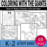 Coloring with the Giants: Book of Mighty Dinosaur Coloring Pages