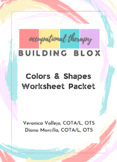 Colors and Shapes Worksheet Packet by OT Building Blox