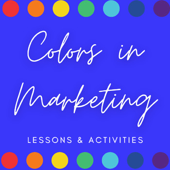 Preview of Colors in Marketing - Color Psychology Lessons and Activities