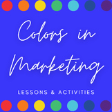 Colors in Marketing - Color Psychology Lessons and Activities
