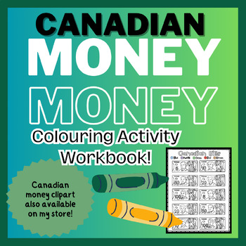 Preview of Colour the Canadian Money! - Canadian Currency Introductory Workbook!