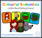 Colourful Semantics: Little Red Riding Hood