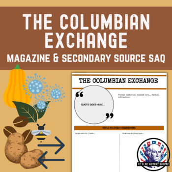 Preview of Columbian Exchange Magazine + SAQs APUSH or US History AP® Euro World History