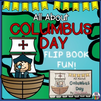 Preview of Columbus Day Flip Book!  All About Christopher Columbus + Follow Up Activities!