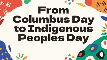 Preview of Columbus Day to Indigenous Peoples Day