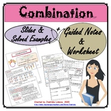 Combinations - Slides & Guided Notes & Worksheet