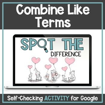 Preview of Combine Like Terms (Expressions)  Digital Self-Checking Valentine's Day Activity
