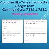 Combine Like Terms Google Form #1-20  Distance Learning