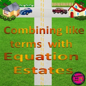 Preview of Combine Like Terms with "Equation Estates" - distance learning
