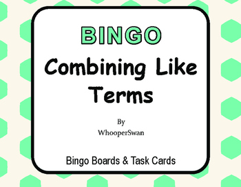 Preview of Combining Like Terms - BINGO and Task Cards