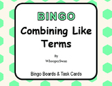 Combining Like Terms - BINGO and Task Cards