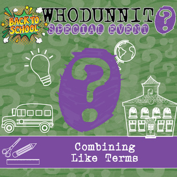 Preview of Combining Like Terms Back to School Whodunnit Activity - Printable Game
