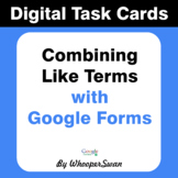 Combining Like Terms - Interactive Digital Task Cards - Go