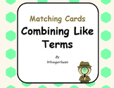Combining Like Terms - Matching Cards