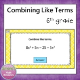 Combining Like Terms  Presentation  6.EE.3
