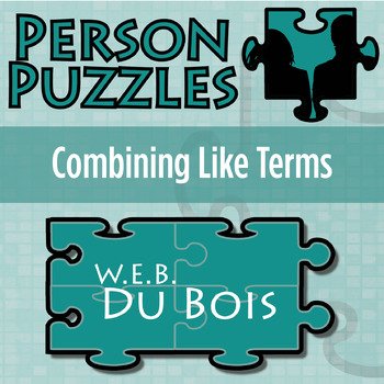 Preview of Combining Like Terms - Printable & Digital Activity - W.E.B. Du Bois Puzzle