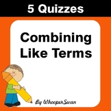 Combining Like Terms Quiz - Test - Assessment - Worksheets