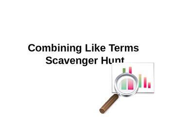 Preview of Combining Like Terms Scavenger Hunt