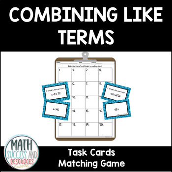 Preview of Combining Like Terms Task Cards Matching Game