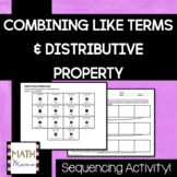 Combining Like Terms and Distributive Property - Sequencin