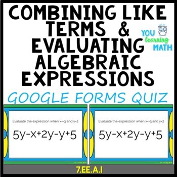 Preview of Combining Like Terms and Evaluating Algebraic Expressions: Google Forms Quiz