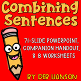 Combining Sentences PowerPoint Lesson and 8 Worksheets
