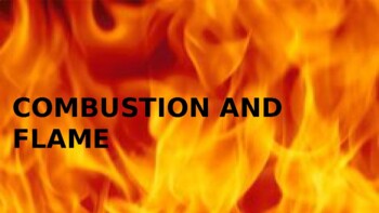 Preview of Combustion and Flame Powerpoint 