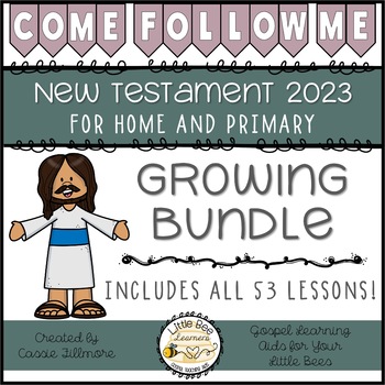 Preview of Come, Follow Me 2023 - New Testament - Growing Bundle - Primary and Family