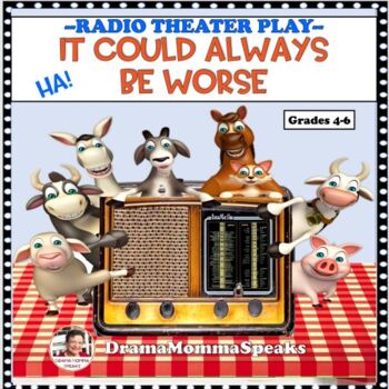 Preview of Comedy Radio Theater Play Script  It Could Always Be Worse  Drama